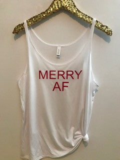 Merry AF- Christmas Tank - Slouchy Relaxed Fit Tank - Ruffles with Love - Fashion Tee - Graphic Tee