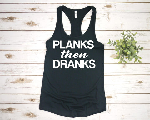 Planks then Dranks