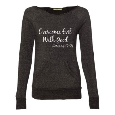 Overcome Evil With Good - Romans 12:21  - Indestructible Me - Eco Fleece - Off the Shoulder Sweatshirt - Ruffles with Love - Racerback Tank - Womens Fitness - Workout Clothing - Workout Shirts with Sayings