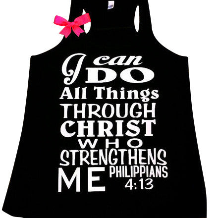 Philippians 4:13 - Black Tank - I can do all things through Christ who strengthens me - Racerback tank - Bible verse - Motivational Tank - Womens fitness Tank - Workout clothing