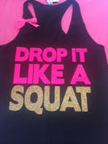 Drop It Like A Squat - Workout Tank - Fitness Tank - Womens Fitness - RWL - Ruffles with Love