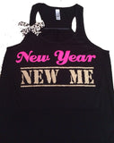 New Year New Me - Ruffles with Love - Racerback Tank - Womens Fitness - Workout Clothing - Workout Shirts with Sayings