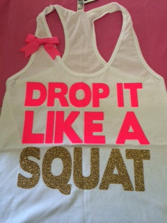 Drop It Like A Squat - Workout Tank - Fitness Tank - Womens Fitness - RWL - Ruffles with Love