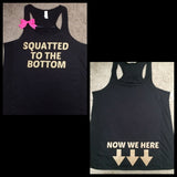 Squatted to the Bottom Now We Here - Racerback Workout Tank - Womens Fitness - Ruffles with Love - Fitness Tank