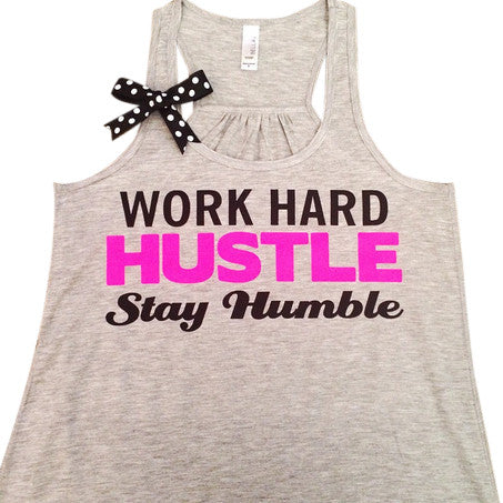 Work Hard Hustle Stay Humble - Racerback Tank - Inspirational Tank - Womens Workout Tank - Ruffles with Love