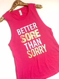 Better Sore Than Sorry - PINK -Muscle Tank - Ruffles with Love - Womens Fitness Clothing - Workout Tank