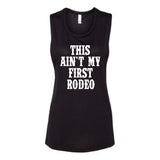 This Ain't My First Rodeo - Muscle Tank - Ruffles with Love - Womens Fitness Clothing - Workout Tank