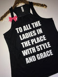 To All The Ladies in the Place With Style and Grace - Ruffles with Love - Racerback Tank - Womens Fitness - Workout Clothing - Workout Shirts with Sayings