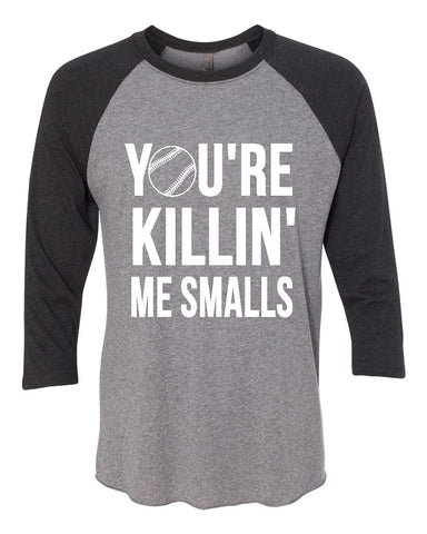 You're Killin' Me Smalls - Baseball - Raglan - Jersey Shirt - Ruffles with Love - Design Your Own - Customize